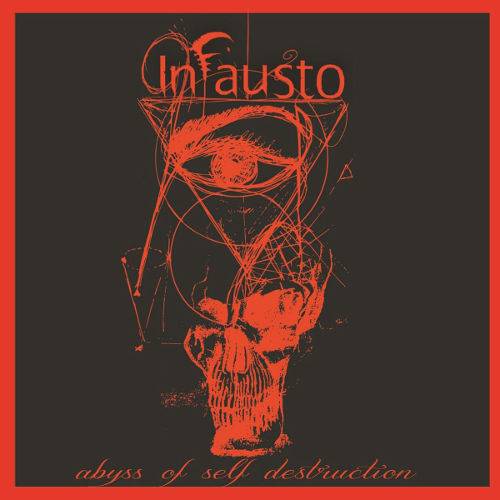 Infausto : Abyss of Self Destruction
